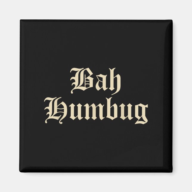 Bah Humbug - Funny Alternative Mpy Christmas Fun D Magnet (Vorne)