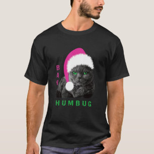 Bah Humbug Katze Weihnachtsmann Hut Weihnachten Fe T-Shirt