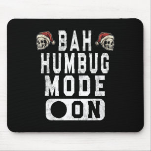Bah Humbug Mode On - Spaß Weihnachten Grumpy Höhe Mousepad