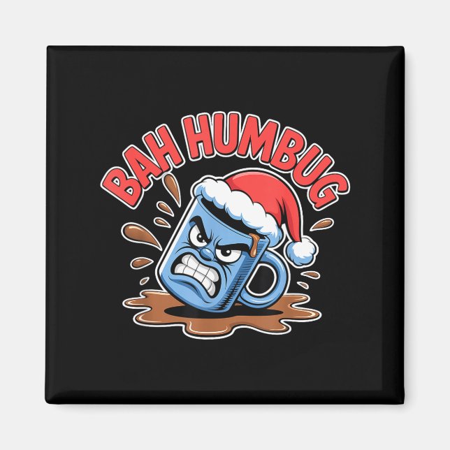 Bah Humbug Santa's Coffee Mug Sarcastic Christmas  Magnet (Vorne)