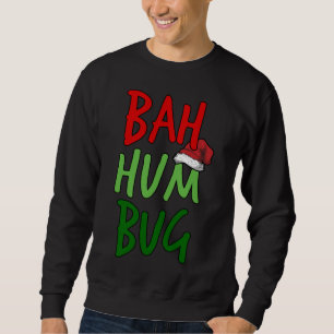 Bah Humbug Weihnachts-Weihnachtsmannmütze AntiChri Sweatshirt