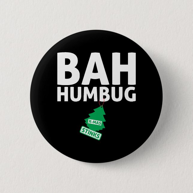 Bah Humbug Xmas stinks Funny Anti Christmas Grumpy Button (Vorderseite)