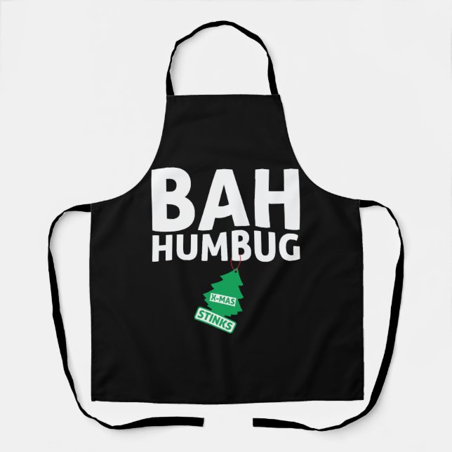 Bah Humbug Xmas stinks Funny Anti Christmas Grumpy Schürze (Vorderseite)
