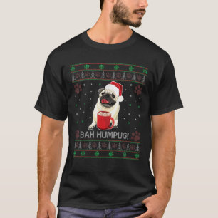 Bah Humpug Funny Mops Niedlich Dog Lover Ugly Weih T-Shirt