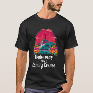 Bahamas Family Cruise 2025 Matching Ship Tropical T-Shirt