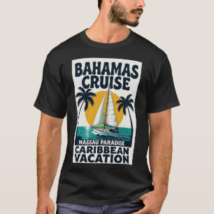 Bahamas Kreuzfahrt Nassau Paradies T-Shirt