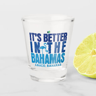 Bahamas Souvenir Geschenk : Abaco Bahamas Es ist b Schnapsglas