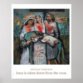 Bahnhof Dreizehn: Jesus wird vom Kreuz abgenommen. Poster