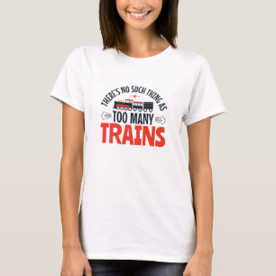 Bahnübergang nicht so viel wie zu viele Züge T-Shirt