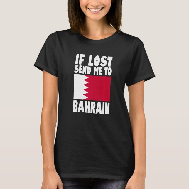Bahrain Flag Design  If lost send me to Bahrain Pr T-Shirt (Vorderseite)