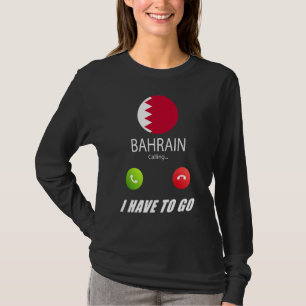 Bahrain Flag Souvenir Bahrain ruft ist Callin T-Shirt