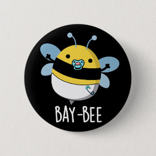 Baie Funny Baby Bee Pun Dark BG Button