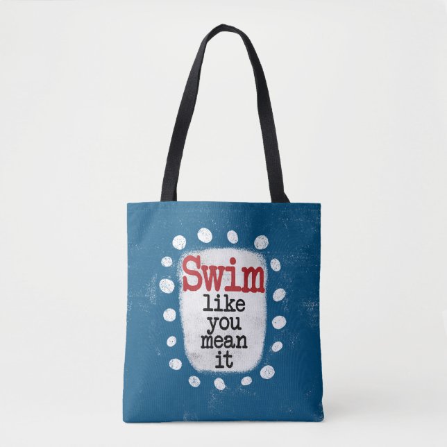 Baignade Comme Vous Voulez Dire Sac fourre-tout (Devant)