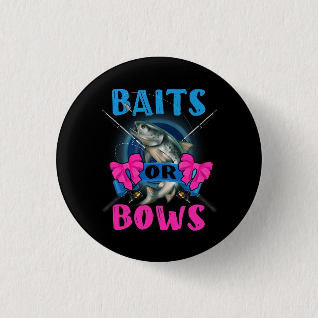 Baits oder Bows Baby Gender Reveal Fishing Quote F Button (Vorderseite)