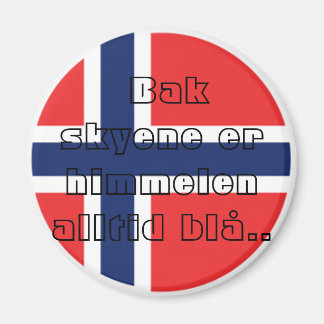 Bak skyene er himmelen alltid blå. magnet