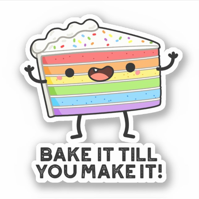 Bake it to make it Funny Baking Puff Aufkleber (Vorderseite)