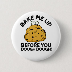 Bake mich, bevor du Teig Backpuffer? Button