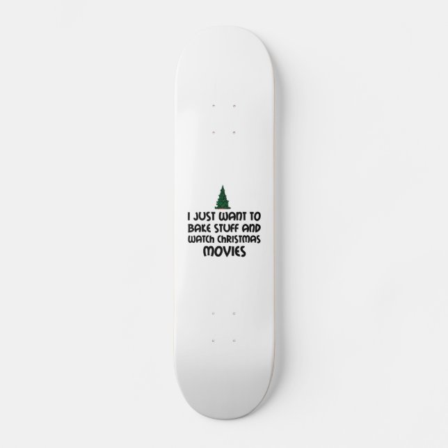 BAKE STUFF WATCH CHRISTMAS MOVIES SKATEBOARD (Vorderseite)