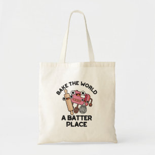 Bake the World A Batter Place Funny Baking Pub Tragetasche