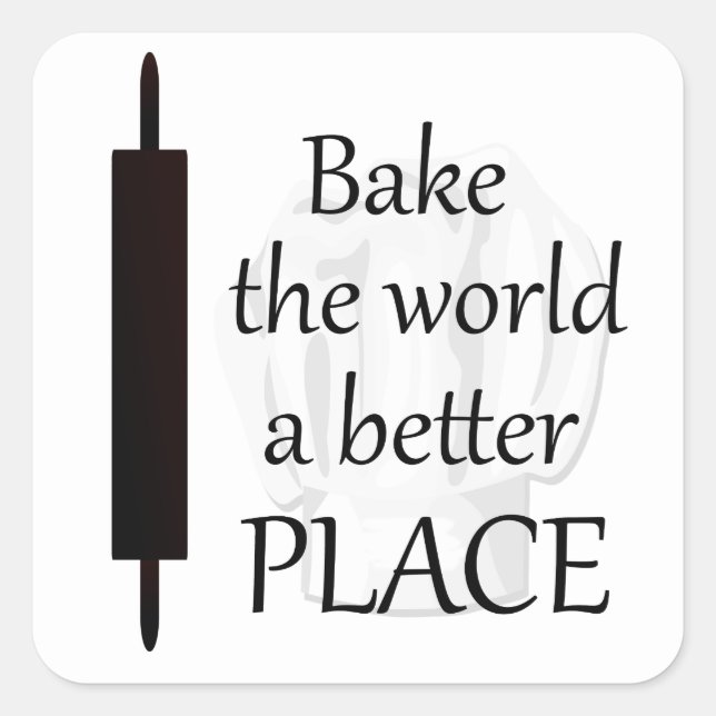 Bake the World a Better Place Sticker (Vorderseite)