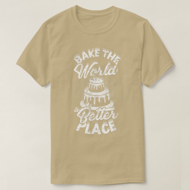 Bake the world a better placeFlavortown Eat & Cook T-Shirt (Design vorne)