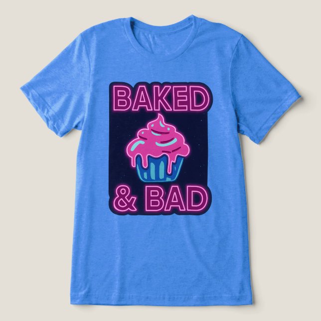 Baked & Bad Tri-Blend Shirt (Design Vorderseite)