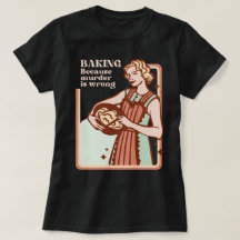 BAKEN, WEIL MURDER FALSCH IST FALSCH FALSCH SLOGAN
