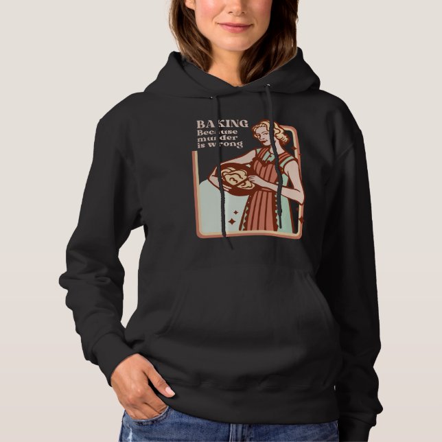 BAKEN, WEIL MURDER FALSCH IST HOODIE (Vorderseite)