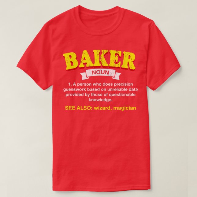 Baker Definition Funny Baking Spaß Konditorei Koch T-Shirt (Design vorne)