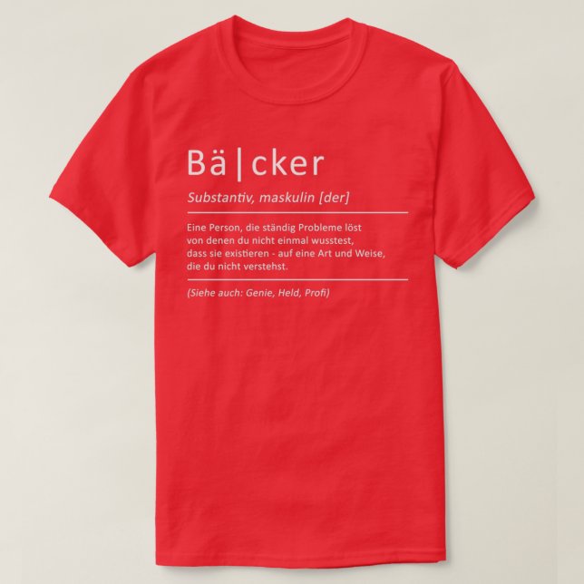 Baker Definition Funny Sprichwort Bäckerei T-Shirt (Design vorne)