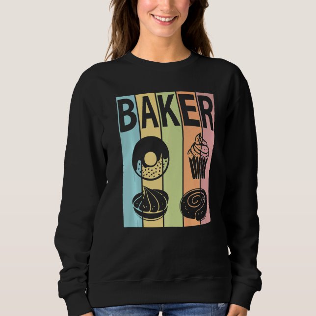 BAKER PASTEL COLORS DESSERTS PASTRY CHEF BAKING  T SWEATSHIRT (Vorderseite)