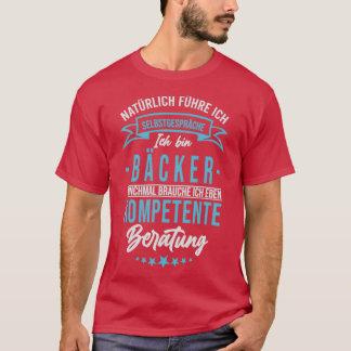 Baker Sprichwort Funny Professionals Master Baker T-Shirt