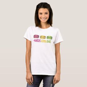 Bakers Gonna Bake Hashtag Französisch Macaron Cook T-Shirt
