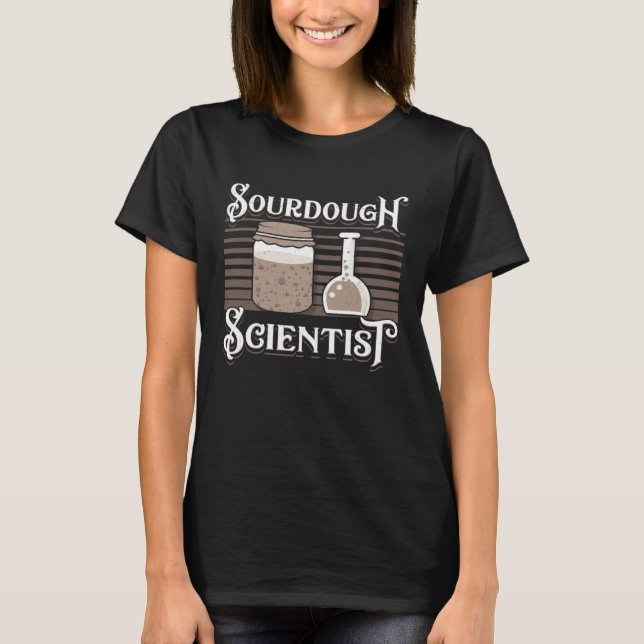 Baking Baker Sourdough Scientist Bread Baker Maste T-Shirt (Vorderseite)
