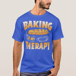 Baking is my Therapy 490 T-Shirt