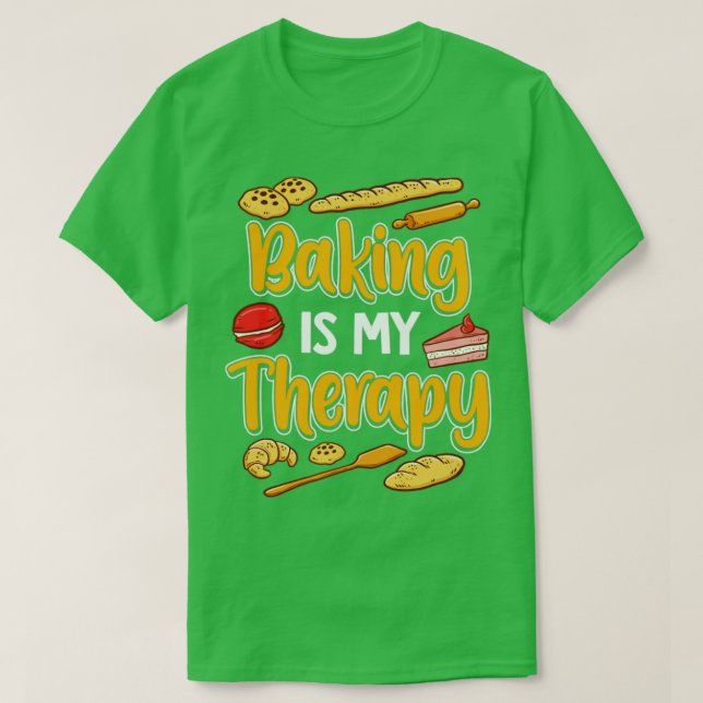 Baking Is My Therapy Baker Bakery T-Shirt (Design vorne)