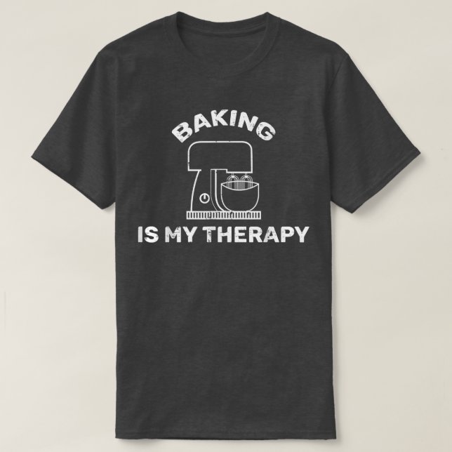 Baking is my Therapy Baker Funny Saying  T-Shirt (Design vorne)
