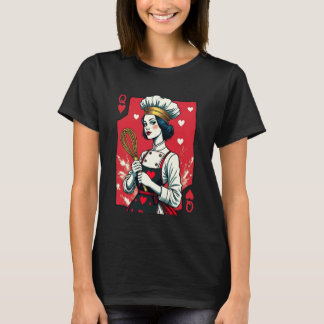 Baking Queen Of Tarts Playing Card Baker Cupcakes T-Shirt