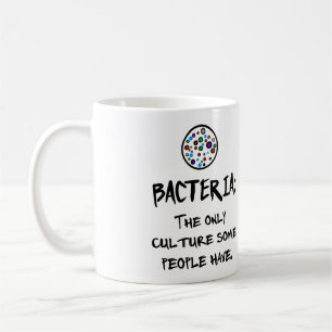 BAKTERIEN: DIE EINZIGE KULTUR, DIE EINIGE LEUTE KAFFEETASSE