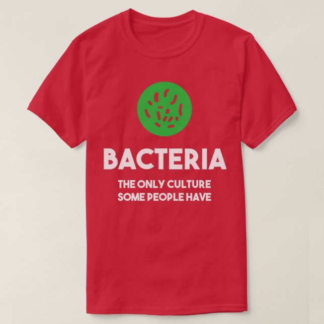 Bakterien sind die einzige Kultur, die manche Mens T-Shirt (Design vorne)
