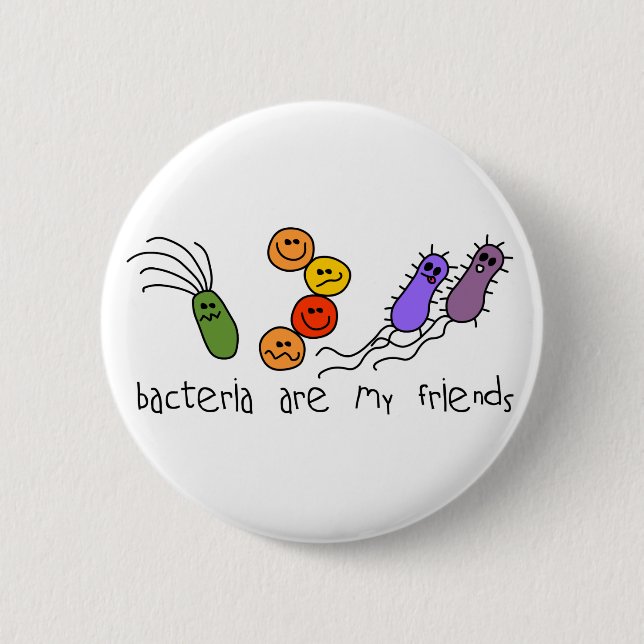 Bakterien sind meine Freunde Button (Vorderseite)