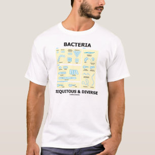 Bakterien überall vorhanden u. verschieden T-Shirt
