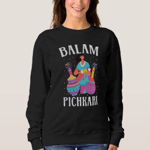 Balam Pichkari Hinduismus Hindu Buddhist Holi Fest Sweatshirt