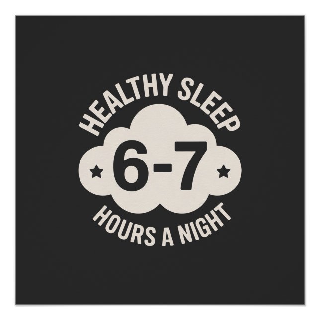 Balanced Sleep Night Six-Seven Hours Focus T-Shirt Poster (Vorderseite)