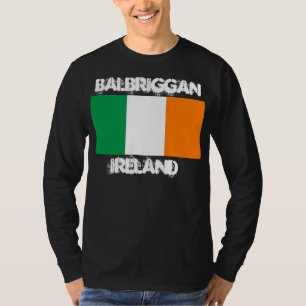 Balbriggan, Irland mit irischer Flagge T-Shirt