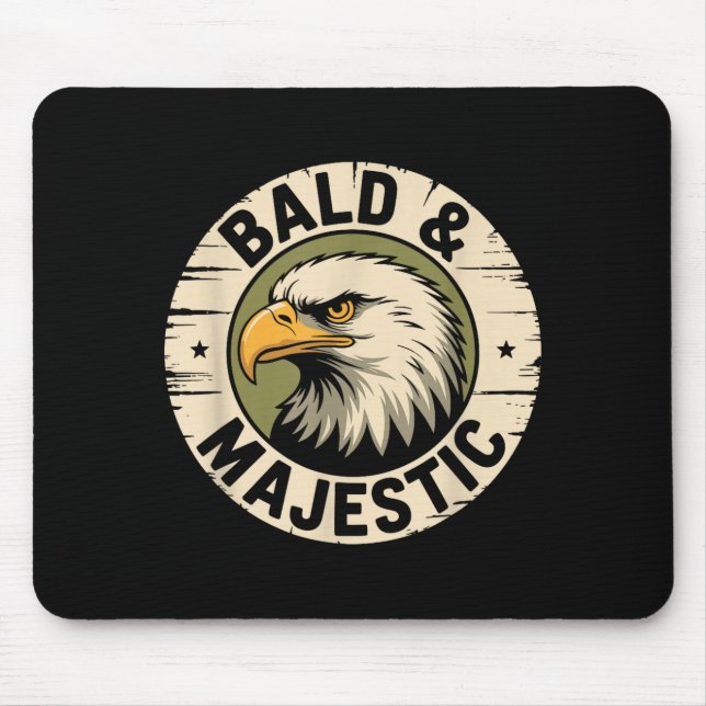 Bald And Majestic, Hairless Baldness And Balding M Mousepad (Vorne)