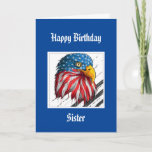 Bald Eagle Birthday Special Sister Militärkarte Karte<br><div class="desc">Wasserfarbe Adler US Flagge USA Flagge für diesen besonderen und wunderbaren Militärister,  der Sie stolz macht</div>