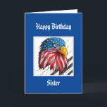 Bald Eagle Birthday Special Sister Militärkarte Karte<br><div class="desc">Wasserfarbe Adler US Flagge USA Flagge für diesen besonderen und wunderbaren Militärister,  der Sie stolz macht</div>