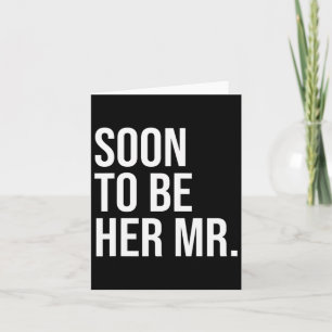 Bald ihr Mr. Future Geschenke von Bride sein Karte