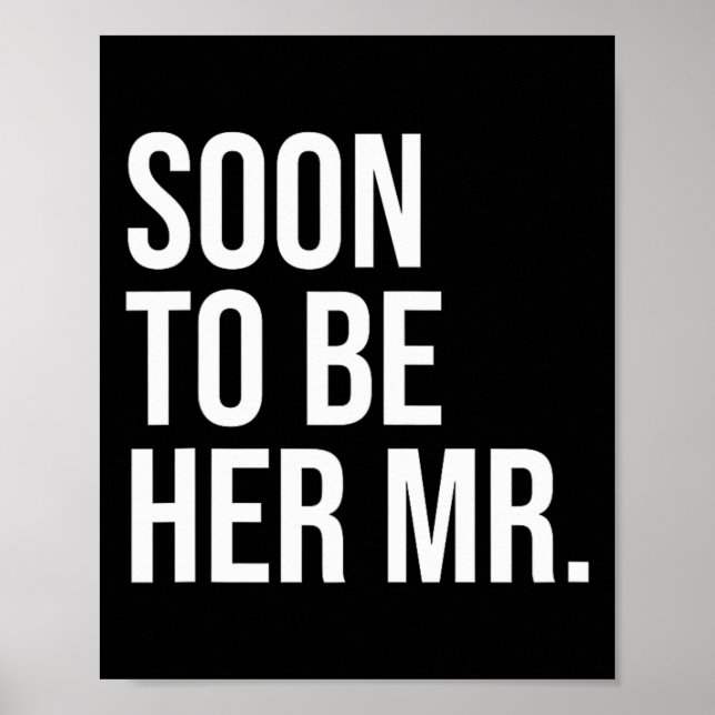 Bald ihr Mr. Future Geschenke von Bride sein Poster (Vorne)